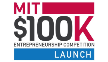 MIT $100K Entrepreneurship Competition Launch