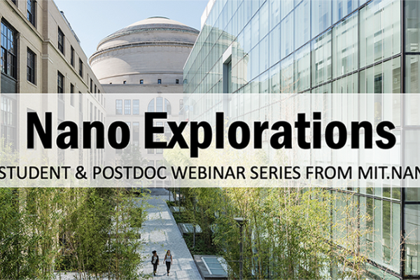 MIT.nano June Nano Explorations Reflections Seminar