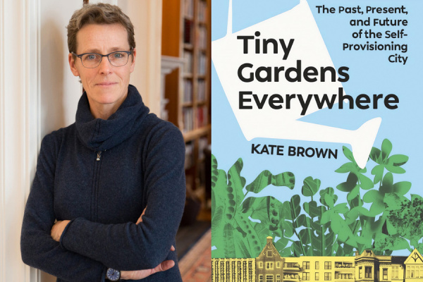 Headshot of Kate Brown next to an image of the cover of her book, Tiny Gardens Everywhere