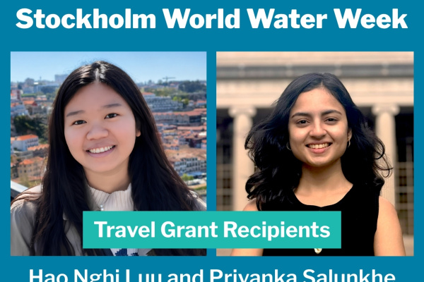 Headshots of Hao and Priyanka with text reading Stockholm World Water Week Travel Grant Recipients Hao Nghi Luu and Priyanka Salunkhe