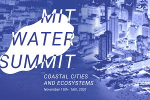 MIT Water Summit: COASTAL CITIES AND ECOSYSTEMS