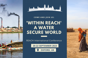 Event Banner - Come and join us " within reach a water secure world" Reach International Conference" 20-21 September, Oxford UK