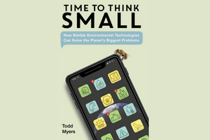 Green Book cover of “time to think small” it has an  iphone opened to the apps and has the name of the author Todd Myers. 