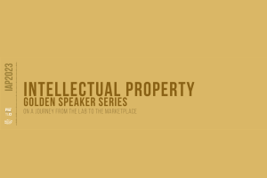 Yellow Banner Intellectual Property Golden Speaker Series. On a journey from the lab to the marketplace 